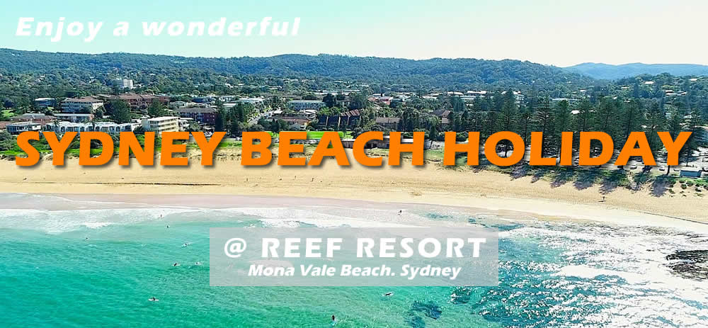 For the best Sydney Beach Holiday - Visit Reef Resort on Sydney Northern Beaches